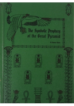 The Symbolic Prophecy of the Great Pyramid