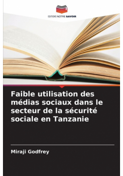 Faible utilisation des médias sociaux dans le secteur de la sécurité sociale en Tanzanie