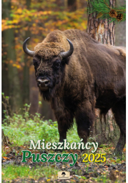 Kalendarz 2025 Mieszkańcy puszczy ścienny A3–VD.11