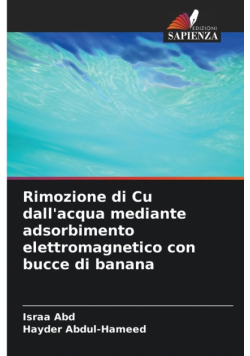 Rimozione di Cu dall'acqua mediante adsorbimento elettromagnetico con bucce di banana