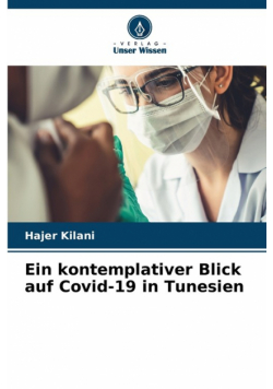 Ein kontemplativer Blick auf Covid-19 in Tunesien