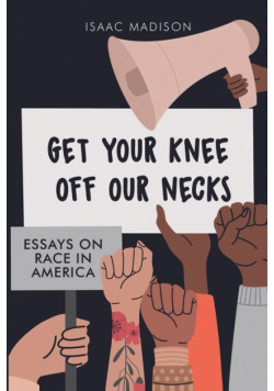 Get Your Knee Off Our Necks