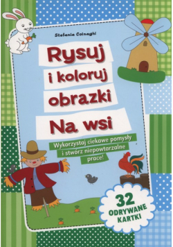 Rysuj i koloruj obrazki Na wsi