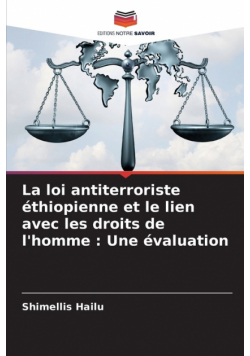 La loi antiterroriste éthiopienne et le lien avec les droits de l'homme