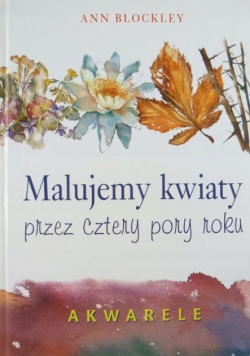 Malujemy kwiaty przez cztery pory roku