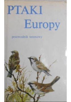 Ptaki Europy  Przewodnik terenowy