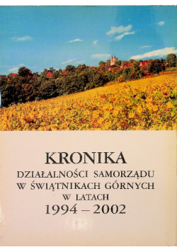 Kronika działalności samorządu w Świątnikach Górnych w latach 1994  -  2002