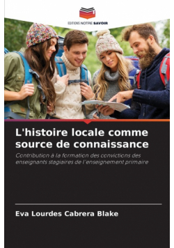 L'histoire locale comme source de connaissance