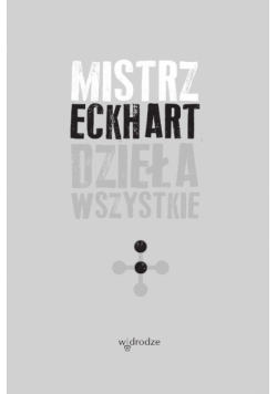 Mistrz Eckhart - Dzieła wszystkie Tom 2