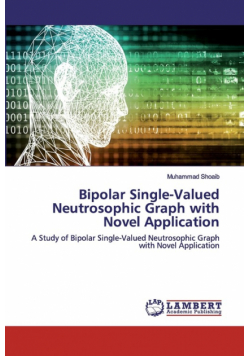 Bipolar Single-Valued Neutrosophic Graph with Novel Application