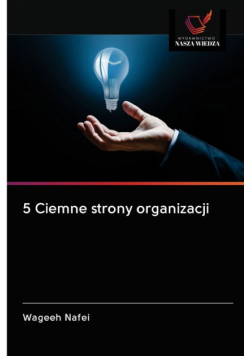 5 Ciemne strony organizacji