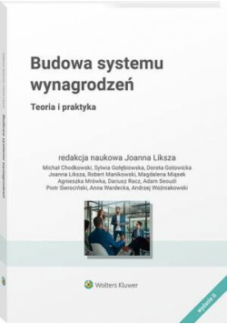 Budowa systemu wynagrodzeń. Teoria i praktyka
