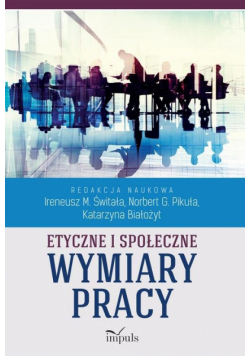 Etyczne i społeczne wymiary pracy