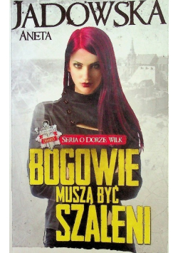 Bogowie muszą być szaleni