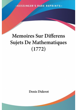 Memoires Sur Differens Sujets De Mathematiques (1772)