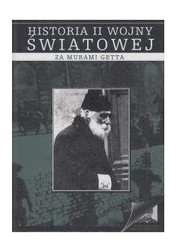 Historia II wojny światowej za murami getta