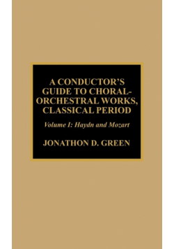 A Conductor's Guide to Choral-Orchestral Works, Classical Period