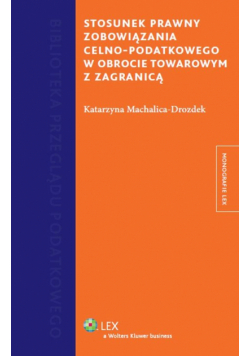 Stosunek prawny zobowiązania celno-podatkowego w obrocie towarowym z zagranicą