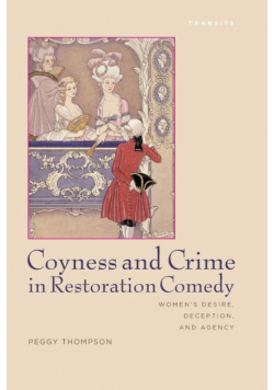 Coyness and Crime in Restoration Comedy