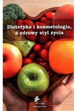 Dietetyka i kosmetologia a zdrowy styl życia