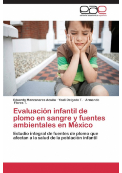 Evaluacion Infantil de Plomo En Sangre y Fuentes Ambientales En Mexico