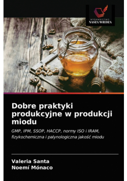 Dobre praktyki produkcyjne w produkcji miodu