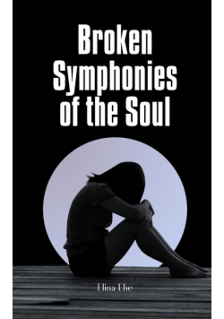 Broken Symphonies of the Soul