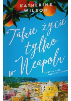 Takie życie tylko w Neapolu