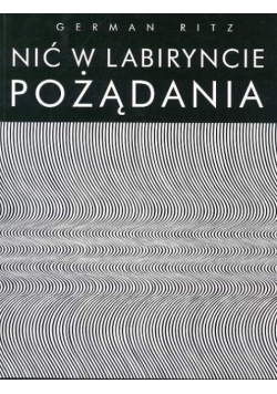 Nić w labiryncie pożądania