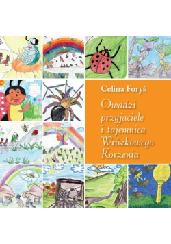 Owadzi przyjaciele i tajemnica Wróżkowego Korzenia