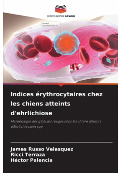 Indices érythrocytaires chez les chiens atteints d'ehrlichiose