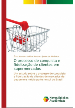 O processo de conquista e fidelização de clientes em supermercados