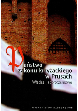 Państwo Zakonu Krzyżackiego w Prusach