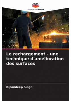 Le rechargement - une technique d'amélioration des surfaces