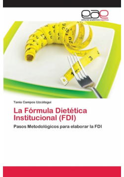 La Fórmula Dietética Institucional (FDI)