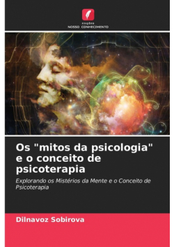 Os "mitos da psicologia" e o conceito de psicoterapia