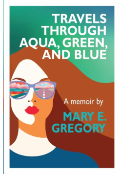 Travels Through Aqua, Green, and Blue