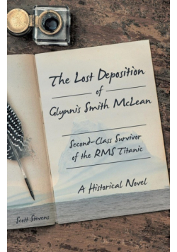 The Lost Deposition of Glynnis Smith McLean, Second-Class Survivor of the RMS Titanic