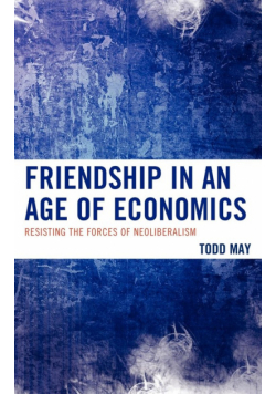 Friendship in an Age of Economics