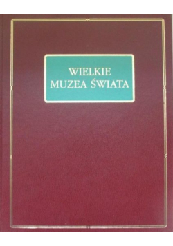 Wielkie muzea świata