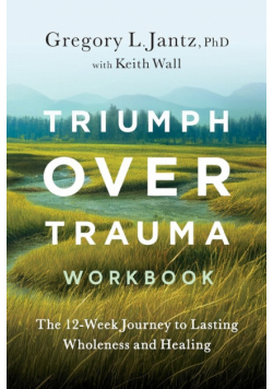 Triumph Over Trauma Workbook