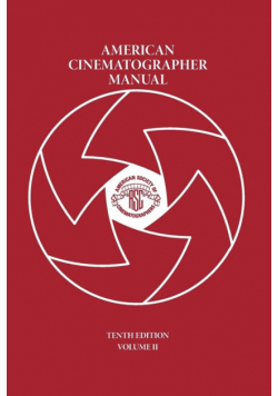American Cinematographer Manual Vol. II