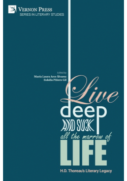 Live Deep and Suck all the Marrow of Life