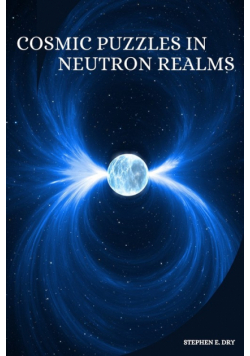Cosmic Puzzles In Neutron Realms