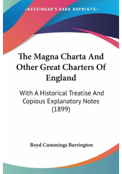 The Magna Charta And Other Great Charters Of England