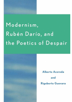 Modernism, Ruben Dar'o, and the Poetics of Despair