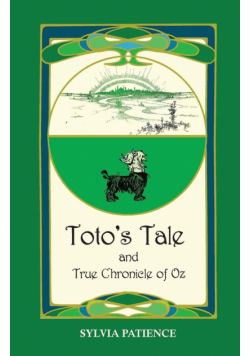 Toto's Tale and True Chronicle of Oz