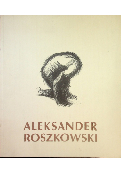 Aleksander Roszkowski Malarstwo