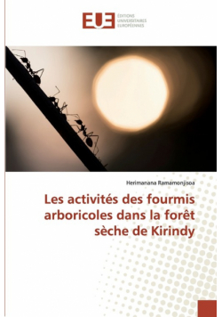 Les activités des fourmis arboricoles dans la forêt sèche de Kirindy