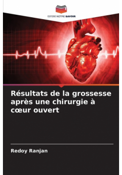 Résultats de la grossesse après une chirurgie à cœur ouvert